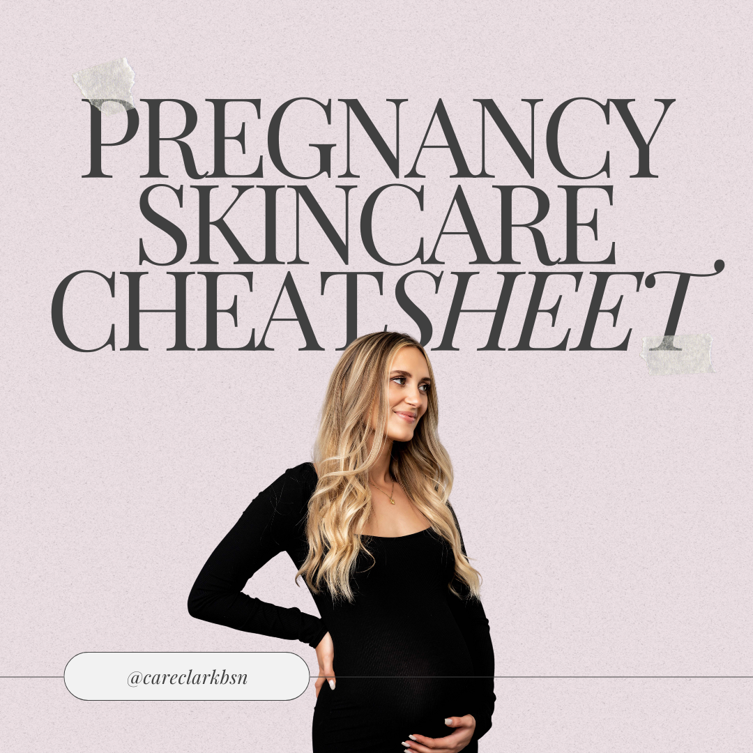 Pregnancy Skincare Cheatsheet